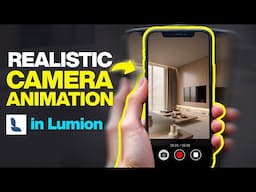 5 Key Steps for Realistic Handheld Camera Animation in Lumion