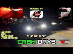 CASH DAYS | No Prep | 1/8th Mile | Virgin Road | Heads Up Racing | $1k POT | Hosted by: HeadTurners