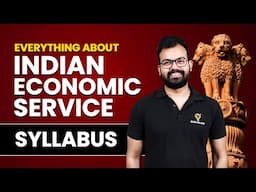 Everything About Indian Economic Service Syllabus | Full Details | How To Approach UPSC | Ecoholics