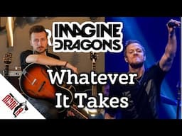 show MONICA разбор 85 - Imagine Dragons - Whatever It Takes [Как играть]