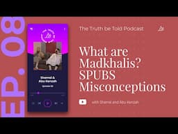 TRAILER | What are Madkhalis? | SPUBS Misconceptions | Podcast EP08