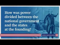 How was power divided between the national government and the states at the Founding?