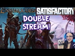 ★~💀Double Shenanigans! Enshrouded & Satisfactory💀~★ Multistreaming