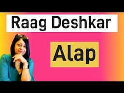 Raag Deshkar alap🎵vocal tutorial🎵Raag shikkha🎵swati Sen