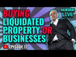 #AskShafLive Buying Liquidated Bankrupt Property, Stock or Businesses | 2020 Recession Investment