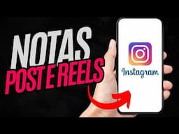 COMO COLOCAR NOTAS EM PUBLICAÇÕES E REELS NO INSTAGRAM NOVA FUNÇÃO 2024