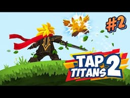 Tap Titans 2 - Убийца Титанов 2 Часть 2