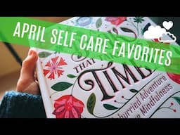 My April Self Care Favorites