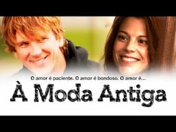 À Moda Antiga | FILME COMPLETO (Dublado)