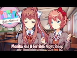 Monika Has A Terrible Night Sleep!!!!(DDLC Monika's Nightmare MOD)