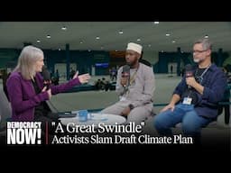 "A Great Swindle": Activists Slam Draft Climate Plan Reducing How Much Rich Polluting Countries Owe