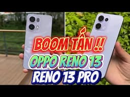 BOOM TẤN ĐÂY RỒI - OPPO RENO 13 & RENO 13 PRO, NÂNG CẤP HÀNG LOẠT, TOÀN ĐỒ CHƠI KHỦNG !