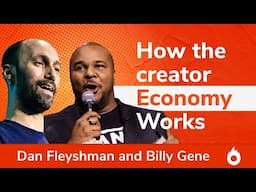 The Evolution of the Creator Economy | Dan Fleyshman & Billy Gene