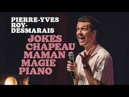 JOKES CHAPEAU MAMAN MAGIE PIANO (spectacle complet) | Pierre-Yves Roy-Desmarais