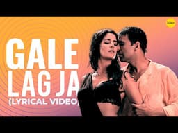 Gale Lag Ja (Lyrical Video) | De Dana Dan | Akshay Kumar, Katrina Kaif | Romantic Rain Song