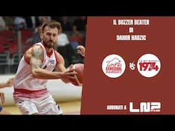 Umana San Giobbe vs Chieti Basket 1974 - Il buzzer beated di Hadzic