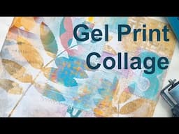 How I Collage with Gel Prints #gelprinting #collage