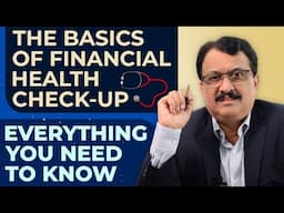 The Basics Of Financial Health Check-Up Everything You Need To Know