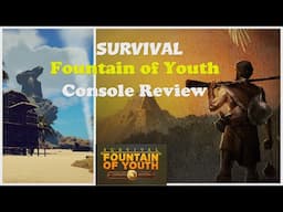 Top Tier Survival Game SURVIVAL FOUNTAIN OF YOUTH Console Review