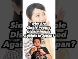 Why Are Single People Discriminated Against In Japan? #japneseculture #singlelife #japanvlog