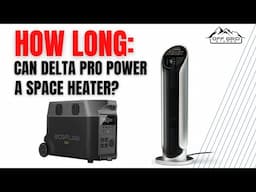 How Long Can The EcoFlow Delta Pro Run A Space Heater