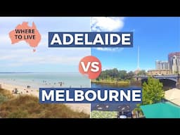 MELBOURNE VS ADELAIDE AUSTRALIA: Lifestyle Comparison