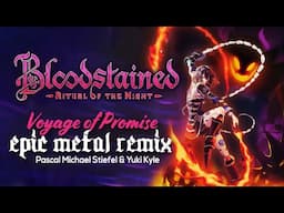 Bloodstained Remix 🌘- Voyage of Promise X Your Contract has Expired || Epic Metal Cover