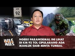 Paranormal Ini Lihat di KM 92 Tol Cipularang  ada Mahluk Gaib  Minta Tumbal