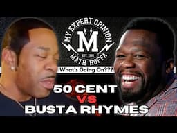 50 cent vs Busta Rhymes??? What’s going on???