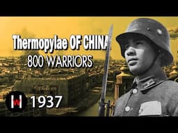 800 Warriors, Chinese Battle of Thermopylae 1937, WW2