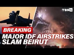 BREAKING: IDF Airstrikes SLAM Hezbollah In Beirut; Saudi Prince CONDEMNS Israel | TBN Israel