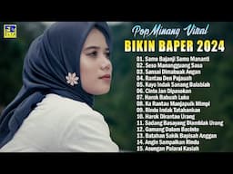 Pop Minang Hits Bikin Baper  - Lagu Minang Terbaru 2024 Full Album Terbaik  & Terpopuler