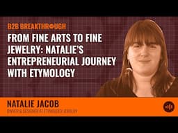 From Fine Arts to Fine Jewelry: Natalie’s Entrepreneurial Journey with Etymology