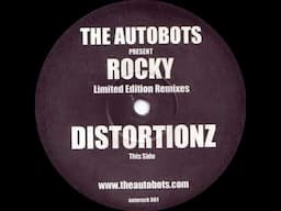 The Autobots - Rocky (Distortionz Remix)