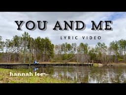 Hannah Lee - You And Me (Lyric Video)