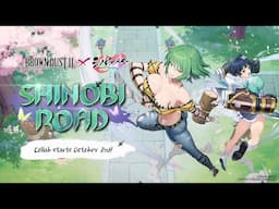 Brown Dust 2 x Senran Kagura ｜SHINOBI ROAD PV!