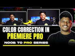 How to Do Color Correction and Grading  || Noob To Pro Series || EP-07🔥⚡