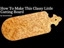 How To Make A Classy Little Cutting Board