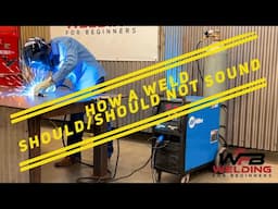 How a Weld Should Sound