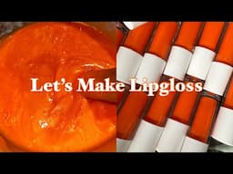 Make Orange Lipgloss With Me|Entrepreneur Series|Small Business Owner