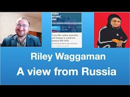 Riley Waggaman: A view from Russia | Tom Nelson Pod #252