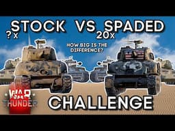 STOCK vs SPADED CHALLENGE - How Big Is The Difference? - WAR THUNDER