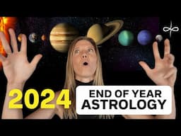 End of Year Astrology 2024 – How To Set Yourself Up For 2025!