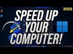 How To Make Your Computer Faster And Speed Up Your Windows 11 PC in 2022!