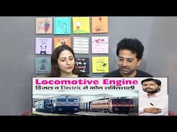 Pak Reacts to Locomotive Engine | Types of Rail Engine | लोकोमोटिव इंजन | रेल-इंजन