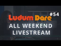 LIVESTREAM ALL WEEKEND! - Ludum Dare 54