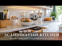 Modern Scandinavian Kitchen Design: Creating a Simple, Clean, and Functional Kitchen Space