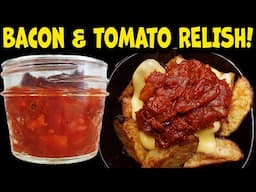 My Tomato & Bacon Relish is Sweet, Chunky, a Must for Burgers, Fries & More.