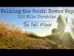 100 Mile Thru Hike | Full Movie |  Completing The South Downs Way | The Whole Rotten Saga