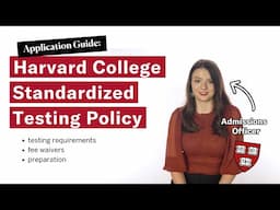 Harvard 101: Everything you need to know the College's Standardized Testing Policy